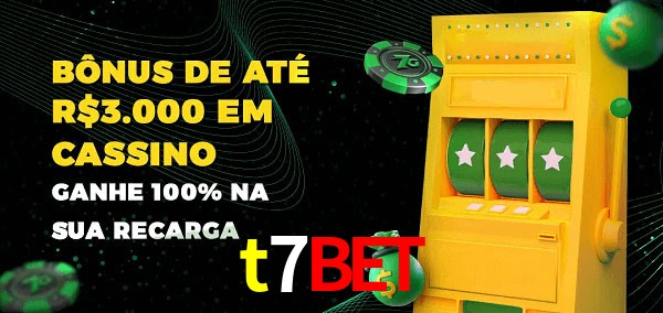 t7bet melhor bônus de depósito